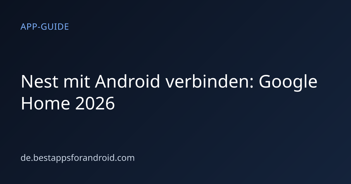 Nest in dein Smart Home einbinden: So klappt es mit Android